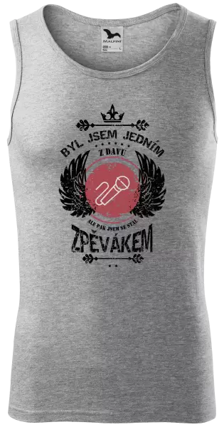 Pánské tílko Byl jsem jedním z davu, ale pak jsem se stal zpěvákem