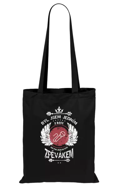 Látková taška Byl jsem jedním z davu, ale pak jsem se stal zpěvákem