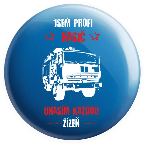 Placka Jsem profi hasič, uhasím každou žízeň