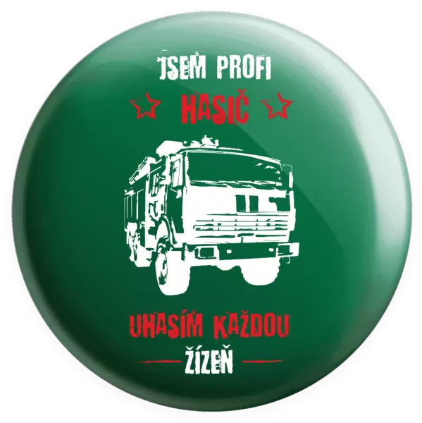 Placka Jsem profi hasič, uhasím každou žízeň