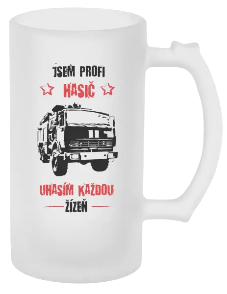 Půllitr Jsem profi hasič, uhasím každou žízeň