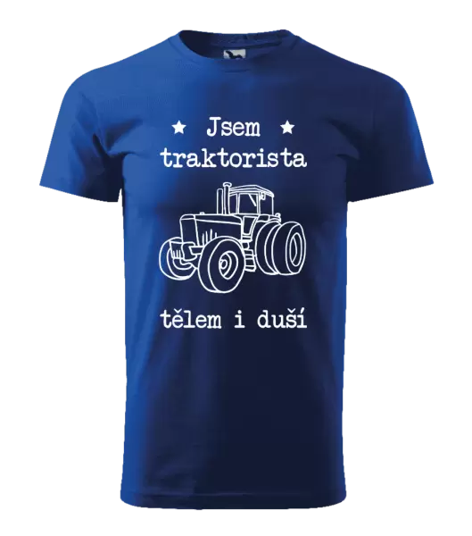 Pánské tričko Jsem traktorista tělem i duší