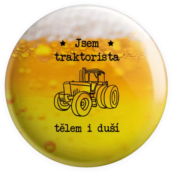 Placka Jsem traktorista tělem i duší