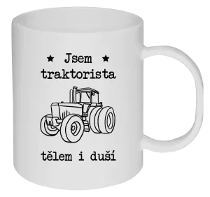 Plastový hrnek Jsem traktorista tělem i duší