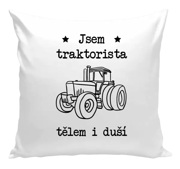 Polštář Jsem traktorista tělem i duší