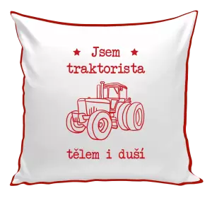 Polštář Jsem traktorista tělem i duší