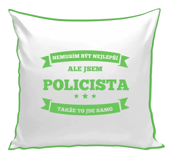 Polštář Nemusím být nejlepší, ale jsem (...), takže to jde samo