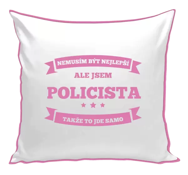 Polštář Nemusím být nejlepší, ale jsem (...), takže to jde samo