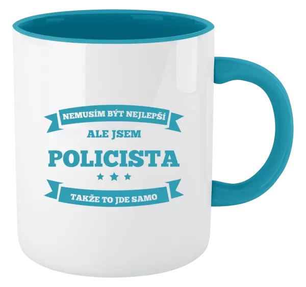 Hrnek Nemusím být nejlepší, ale jsem (...), takže to jde samo
