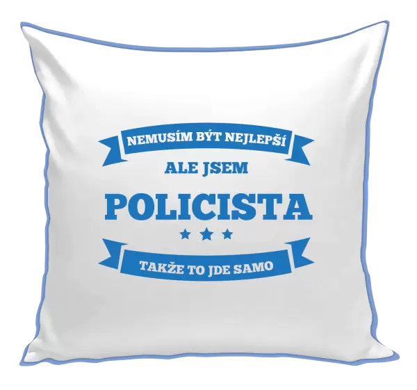 Polštář Nemusím být nejlepší, ale jsem (...), takže to jde samo