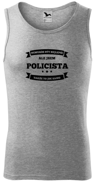 Pánské tílko Nemusím být nejlepší, ale jsem (...), takže to jde samo
