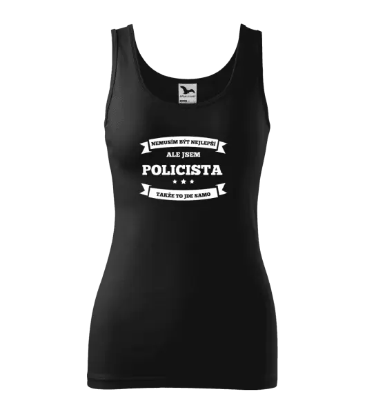 Dámské tílko Nemusím být nejlepší, ale jsem (...), takže to jde samo