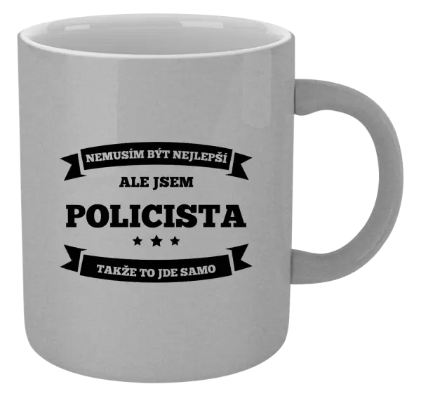 Metalický hrnek Nemusím být nejlepší, ale jsem (...), takže to jde samo
