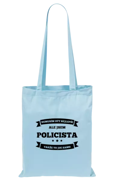 Látková taška Nemusím být nejlepší, ale jsem (...), takže to jde samo