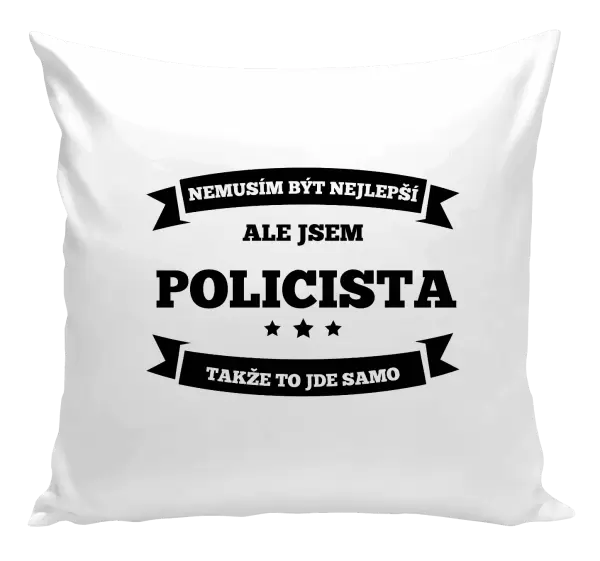 Polštář Nemusím být nejlepší, ale jsem (...), takže to jde samo
