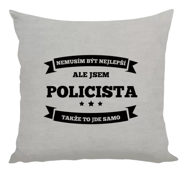 Polštář Nemusím být nejlepší, ale jsem (...), takže to jde samo