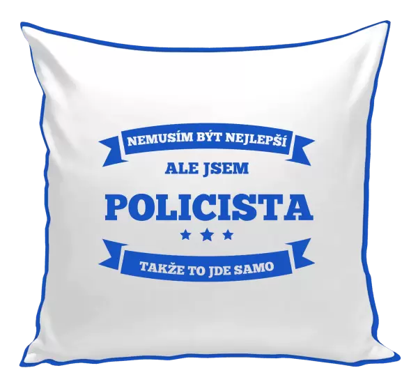 Polštář Nemusím být nejlepší, ale jsem (...), takže to jde samo