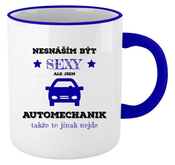 Hrnek Nesnáším být sexy, ale jsem automechanik