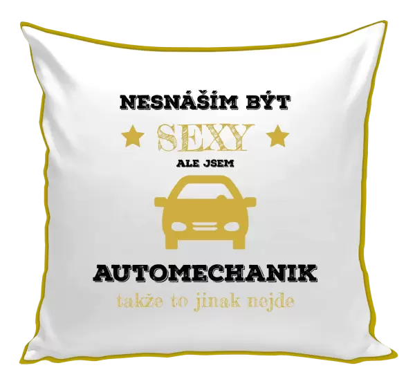 Polštář Nesnáším být sexy, ale jsem automechanik