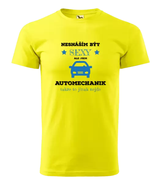Pánské tričko Nesnáším být sexy, ale jsem automechanik
