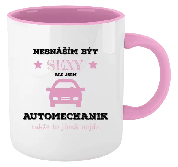 Hrnek Nesnáším být sexy, ale jsem automechanik