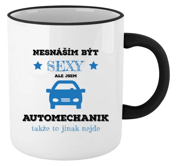 Hrnek Nesnáším být sexy, ale jsem automechanik