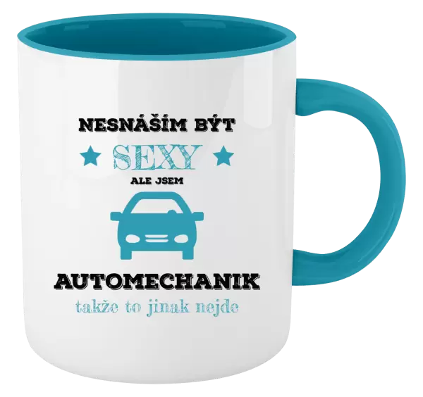 Hrnek Nesnáším být sexy, ale jsem automechanik