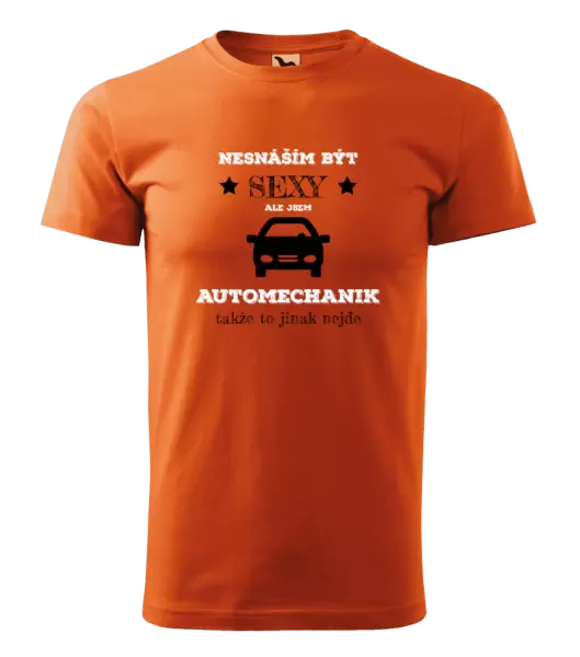 Pánské tričko Nesnáším být sexy, ale jsem automechanik