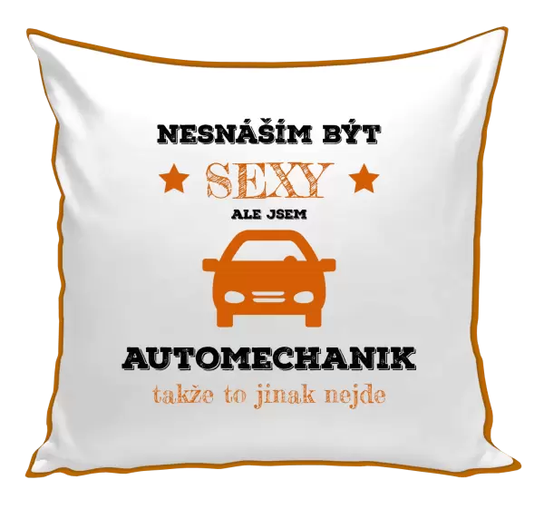 Polštář Nesnáším být sexy, ale jsem automechanik