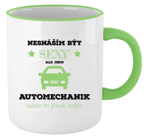 Hrnek Nesnáším být sexy, ale jsem automechanik