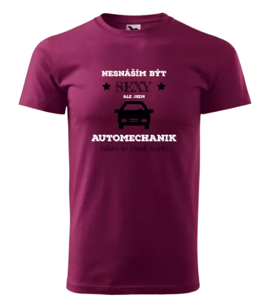 Pánské tričko Nesnáším být sexy, ale jsem automechanik