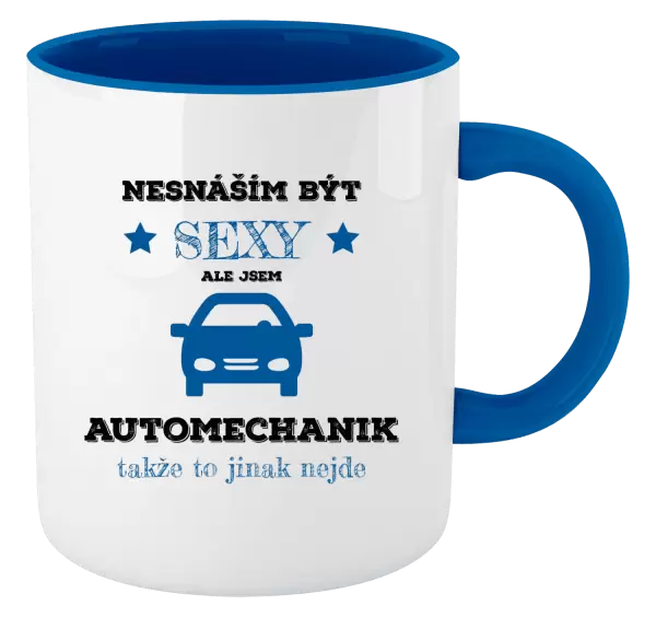 Hrnek Nesnáším být sexy, ale jsem automechanik