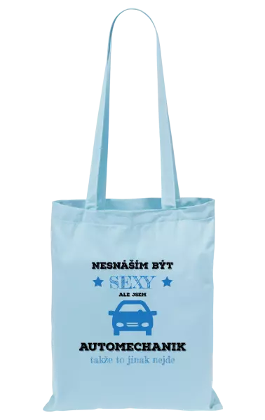 Látková taška Nesnáším být sexy, ale jsem automechanik
