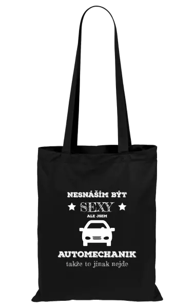 Látková taška Nesnáším být sexy, ale jsem automechanik