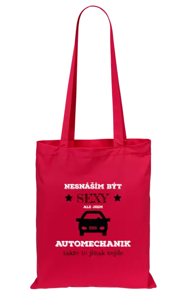 Látková taška Nesnáším být sexy, ale jsem automechanik
