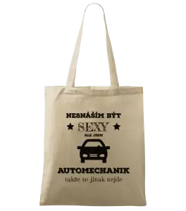 Látková taška Nesnáším být sexy, ale jsem automechanik
