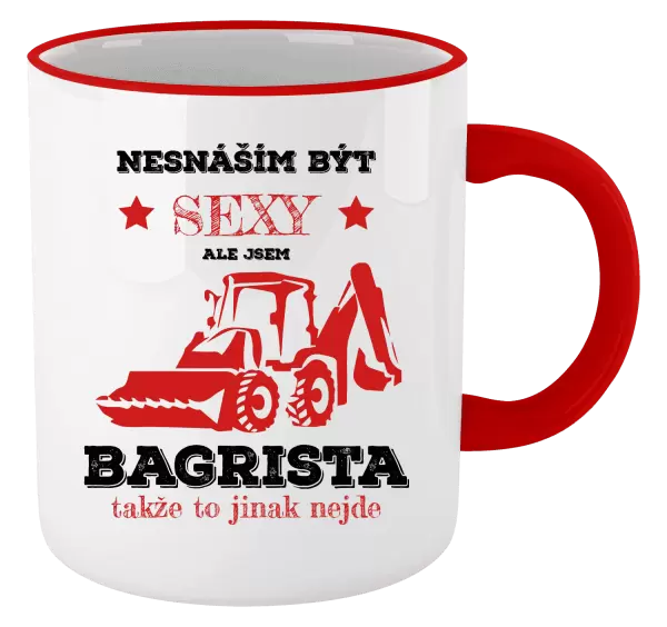 Hrnek Nesnáším být sexy, ale jsem bagrista