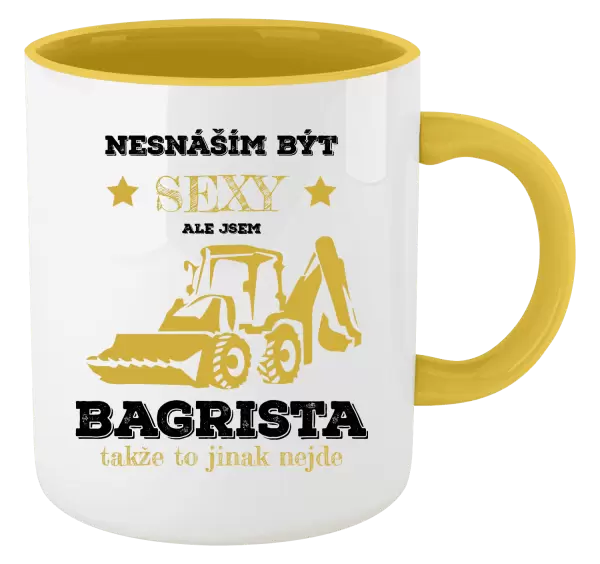 Hrnek Nesnáším být sexy, ale jsem bagrista