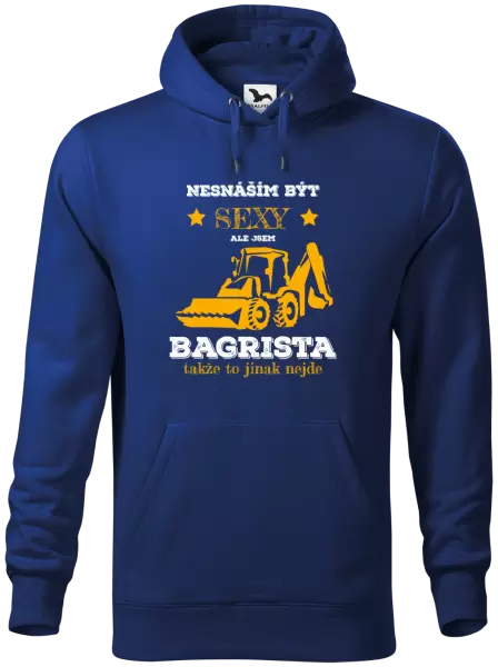 Pánská mikina Nesnáším být sexy, ale jsem bagrista