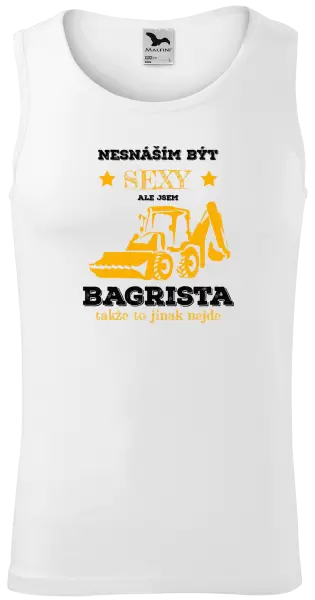 Pánské tílko Nesnáším být sexy, ale jsem bagrista