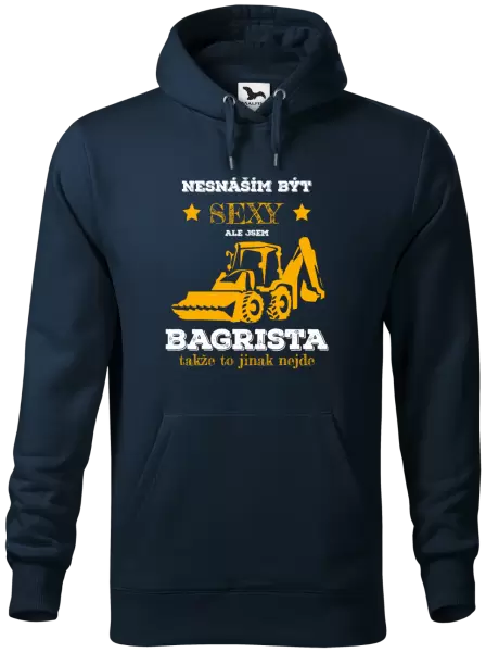 Pánská mikina Nesnáším být sexy, ale jsem bagrista