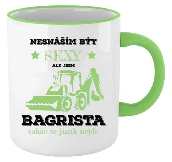 Hrnek Nesnáším být sexy, ale jsem bagrista