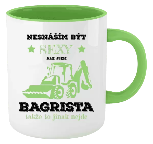 Hrnek Nesnáším být sexy, ale jsem bagrista