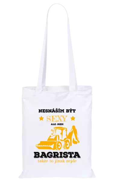 Látková taška Nesnáším být sexy, ale jsem bagrista