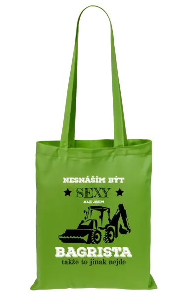 Látková taška Nesnáším být sexy, ale jsem bagrista