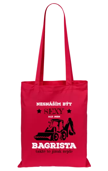 Látková taška Nesnáším být sexy, ale jsem bagrista
