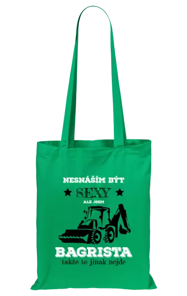 Látková taška Nesnáším být sexy, ale jsem bagrista