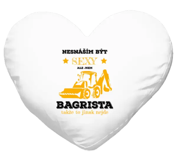 Polštář Nesnáším být sexy, ale jsem bagrista