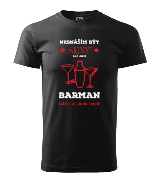 Pánské tričko Nesnáším být sexy, ale jsem barman