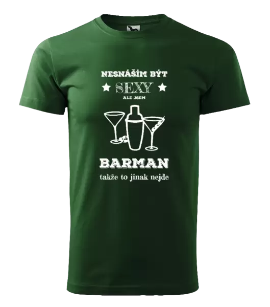 Pánské tričko Nesnáším být sexy, ale jsem barman